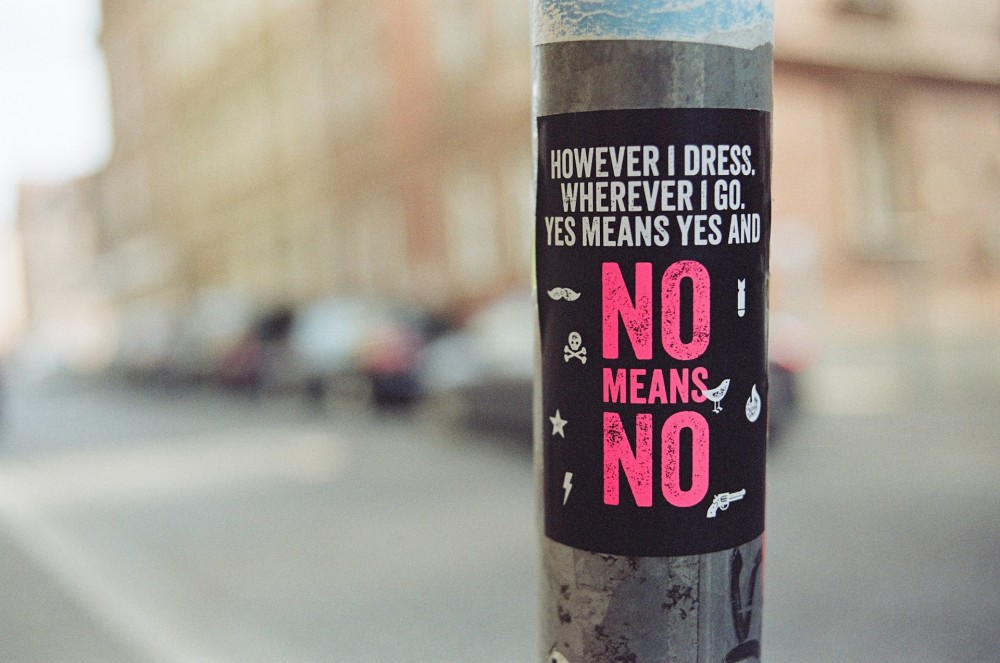 However I dress. Wherever I go. Yes means yes and no means no.