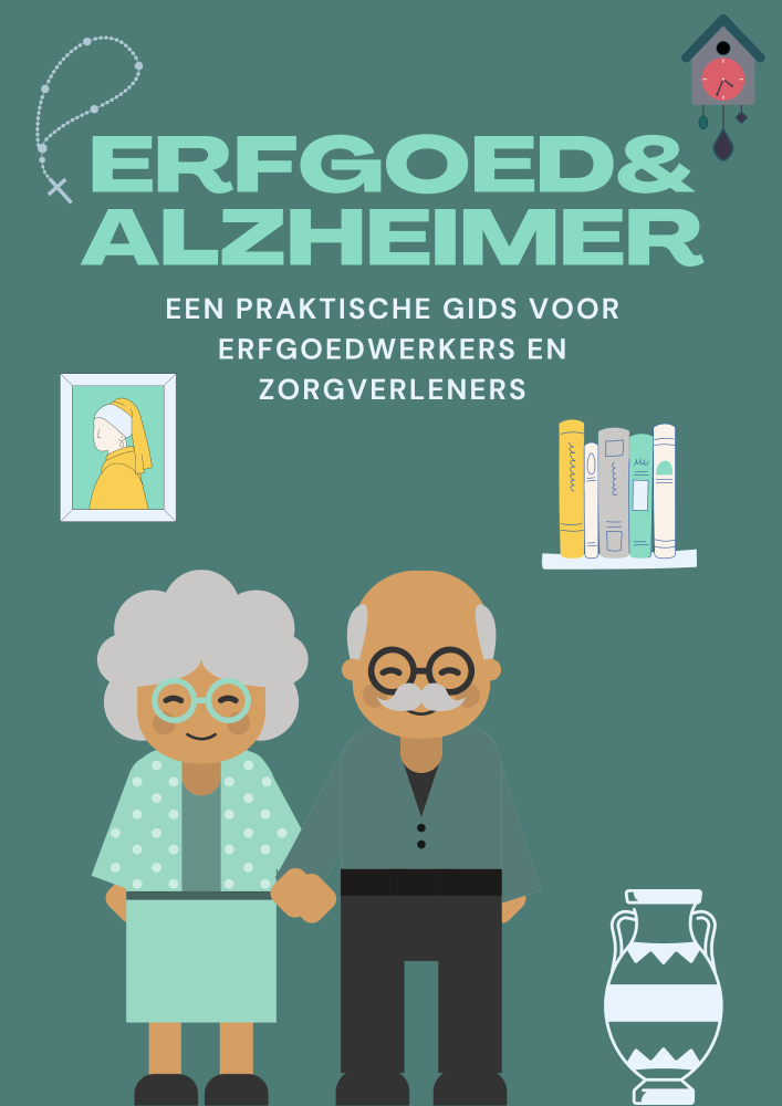 Cover van de publieksgids die wordt uitgegeven aan de hand van het project 'Erfgoed & Alzheimer'. Het boekje bevat tips and tricks voor zowel erfgoedwerkers, zorgprofessionals als mantelzorgers.